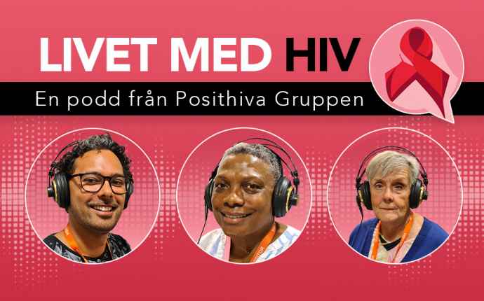 ”Livet med hiv” – en podd från Posithiva Gruppen